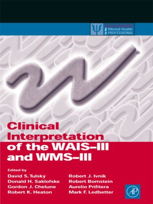 cover image of Clinical Interpretation of the WAIS-III and WMS-III